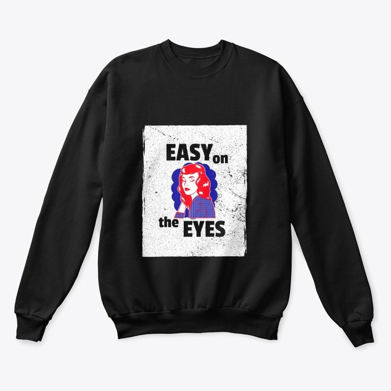 EASY ON THE EYES 