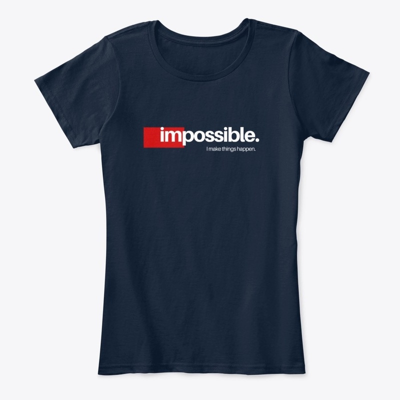 I'm Possible. I Make Things Happen.