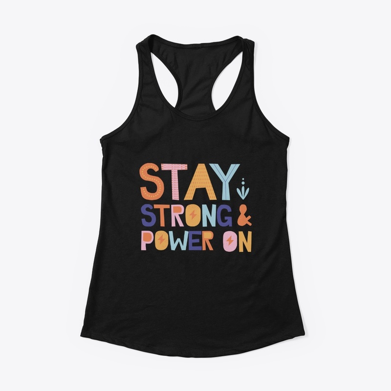 Stay Strong and power on text design 