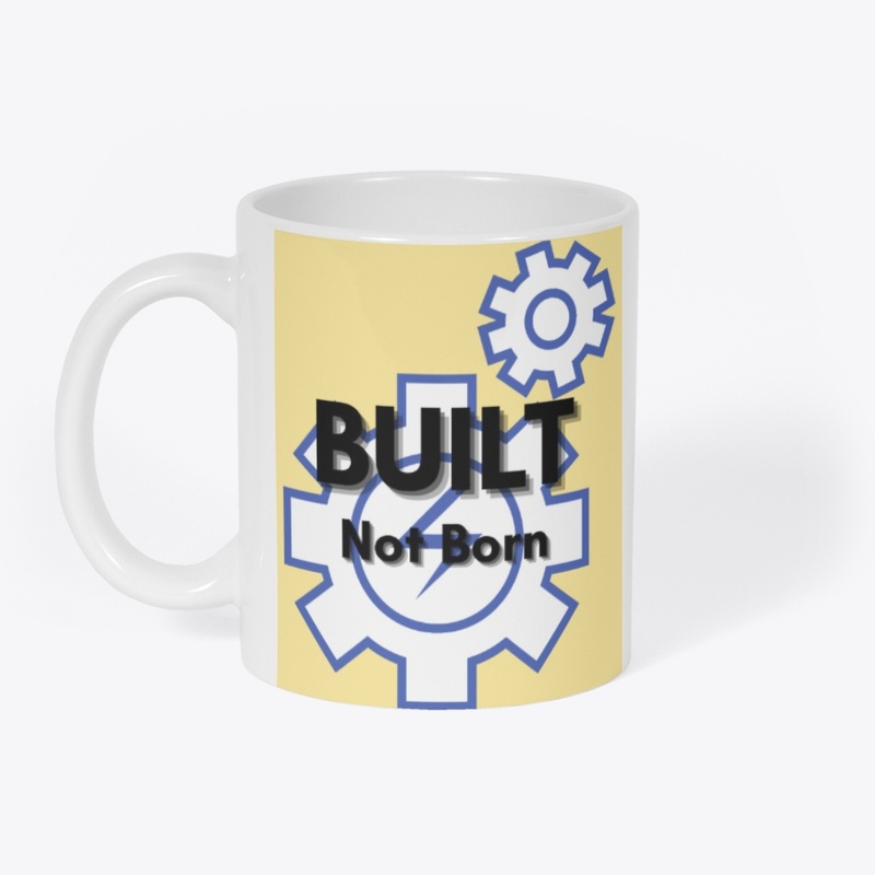 Built Not Born – Motivational Tee