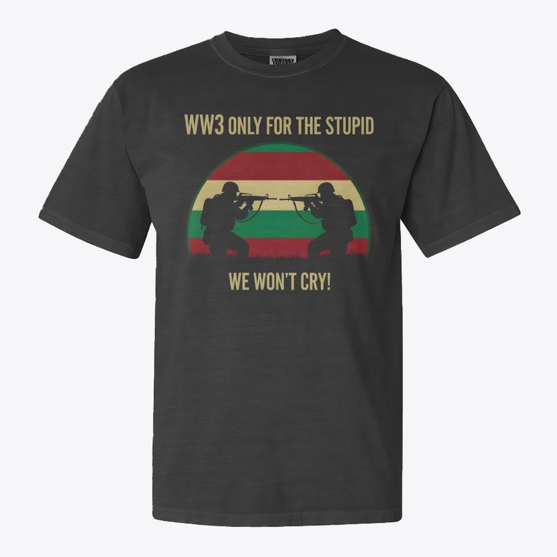 WW3 Only For The Stupid Collection