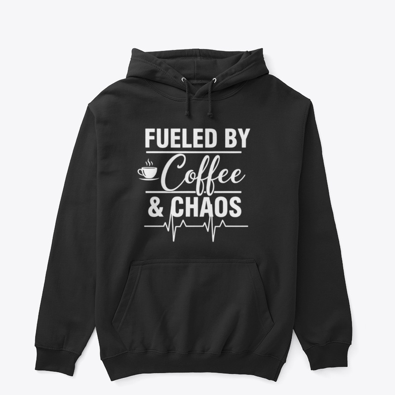 Fueled By Coffee And Chaos
