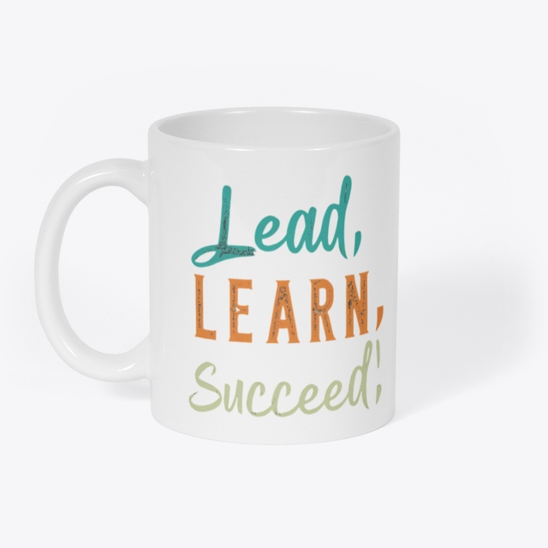 Lead, Learn, Succeed T-Shirt