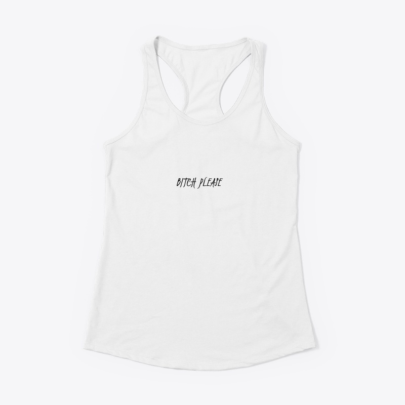 Bitch Please 7161 - Women's Racerback Tank