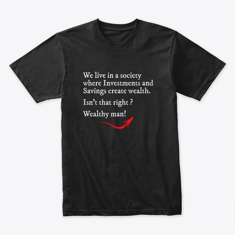 We Live In a Society of Wealth