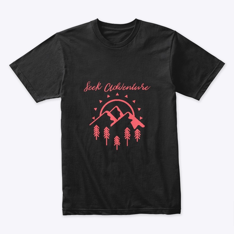 Seek adventure