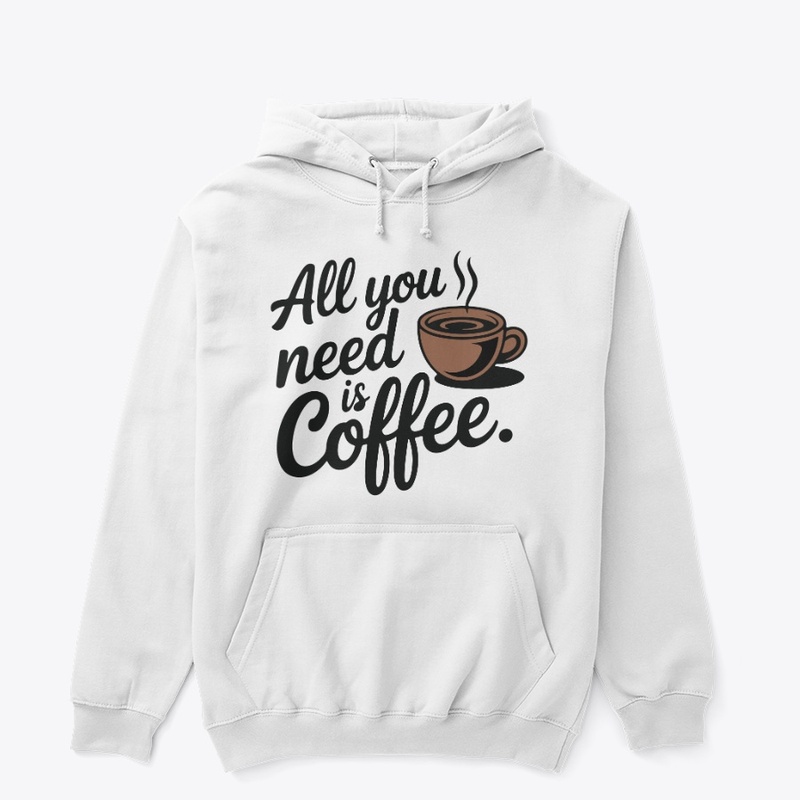 All You Need Is Coffee Typography Design