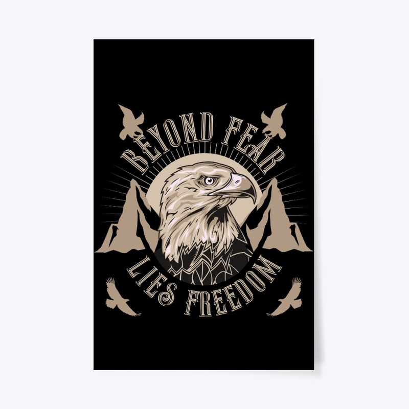 Beyond Fear Lies Freedom