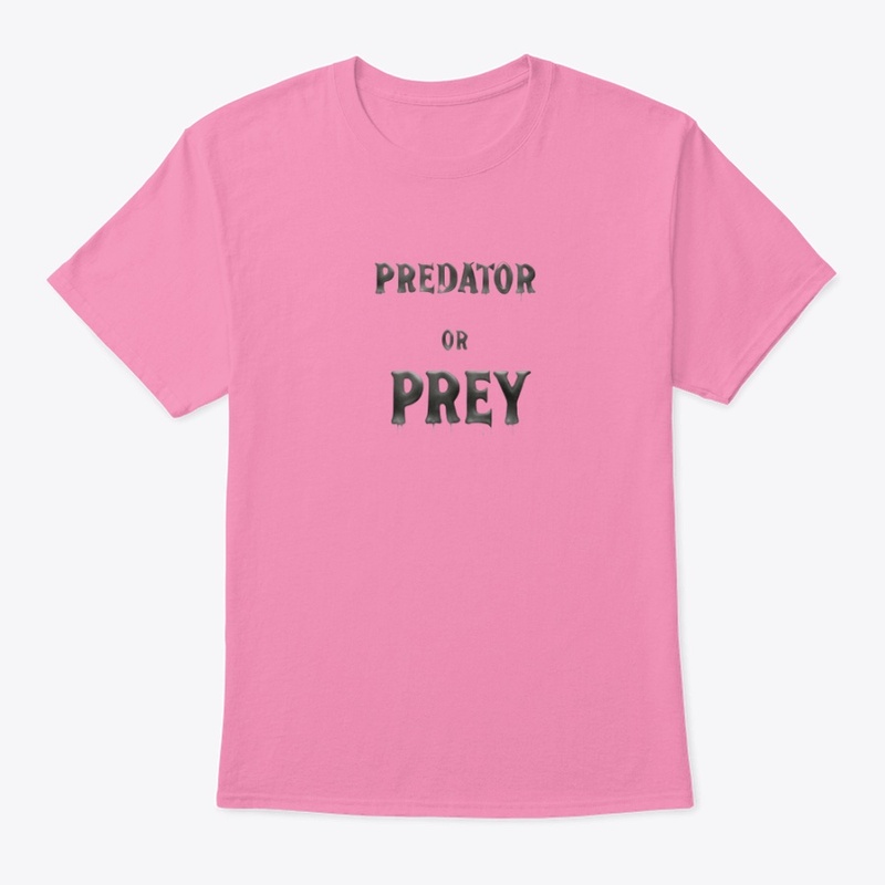 Predator or Prey 7227 - Classic Crew Neck T-Shirt - Classic Crew Neck T-Shirt - Classic Crew Neck T-Shirt - Classic Crew Neck T-Shirt