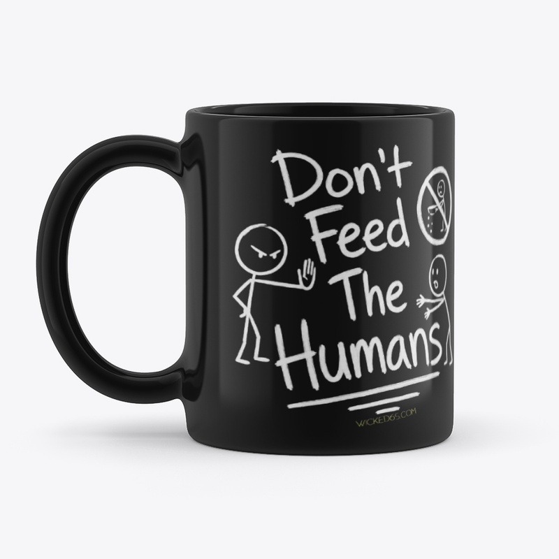 Don't Feed The Humans Merch
