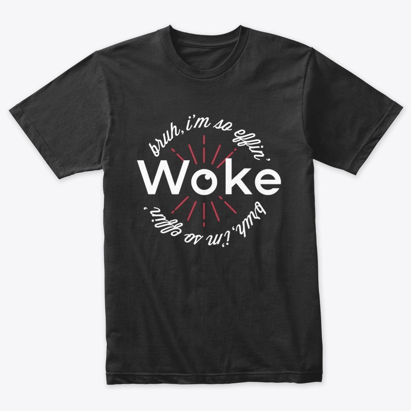 Woke Shirt