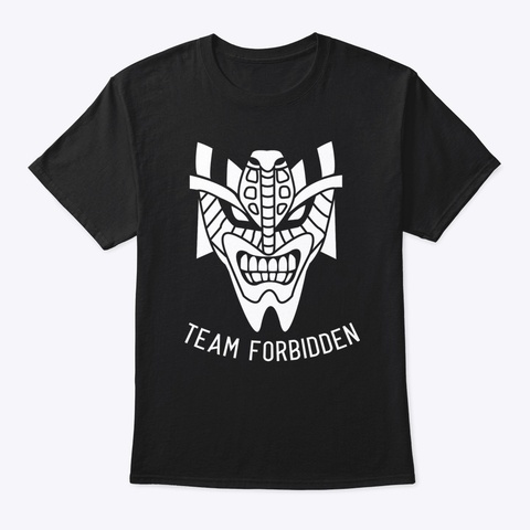 Team Forbidden  Black T-Shirt Front
