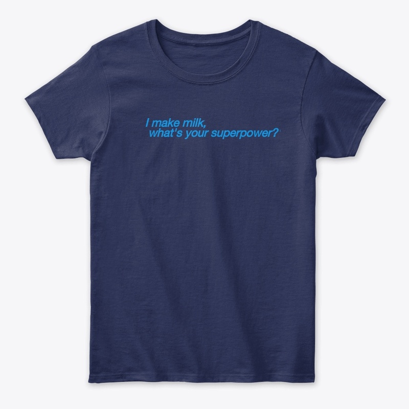 I make milk , what's your superpower?