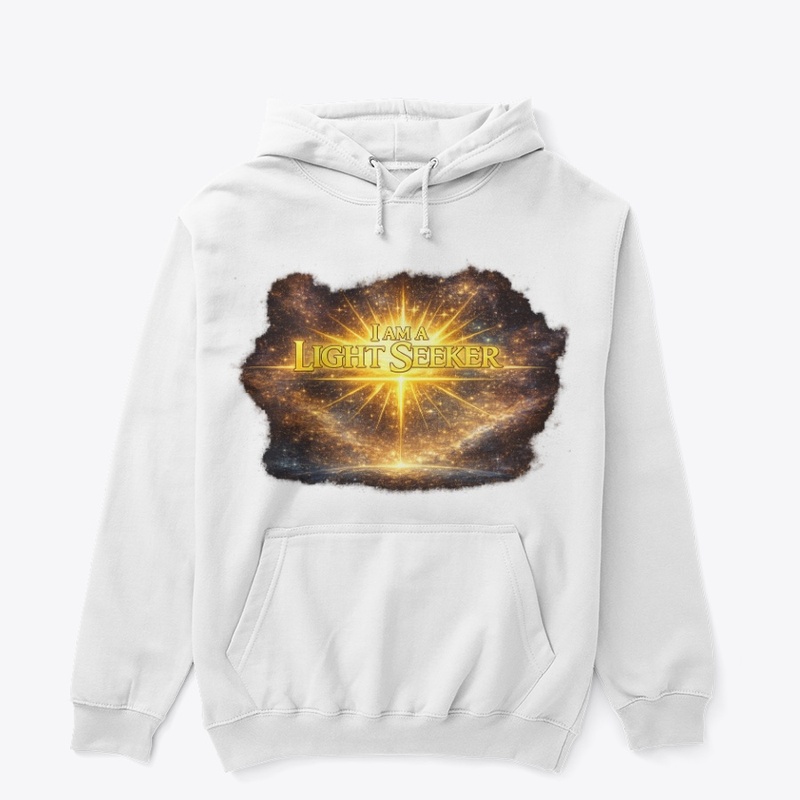 I Am a Light Seeker Hoodie