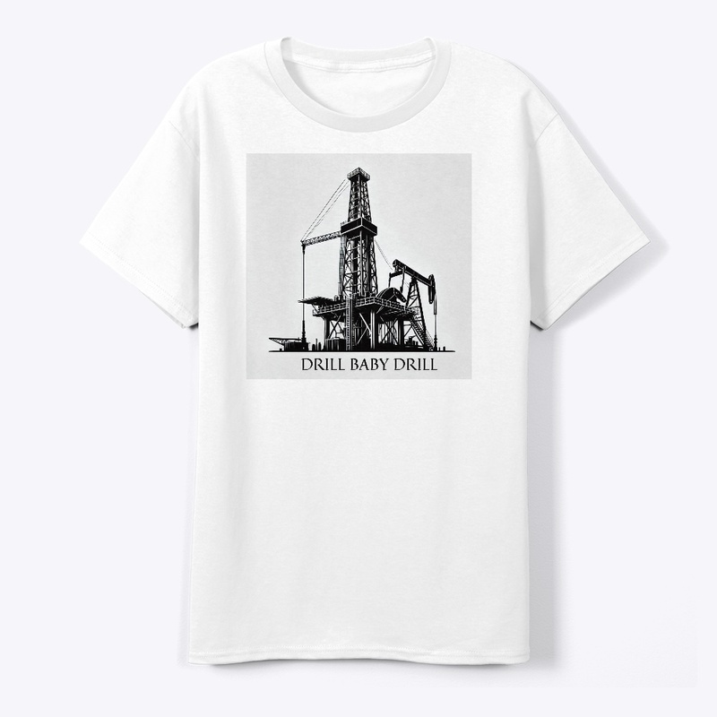 Drill Baby Drill