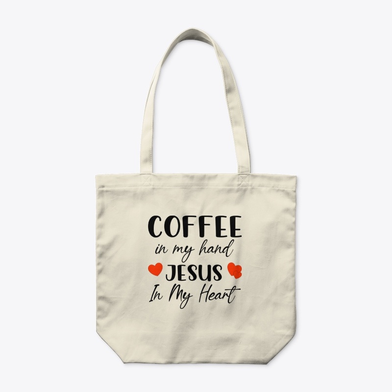 Coffee in my hand Jesus in my heart