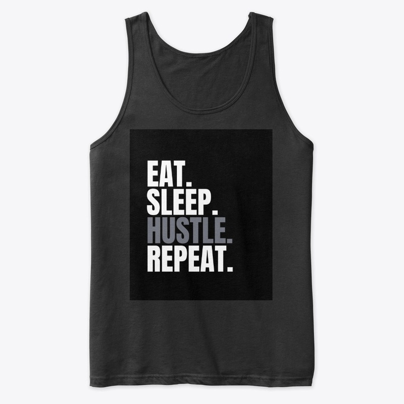 Eat Sleep Hustle Repeat