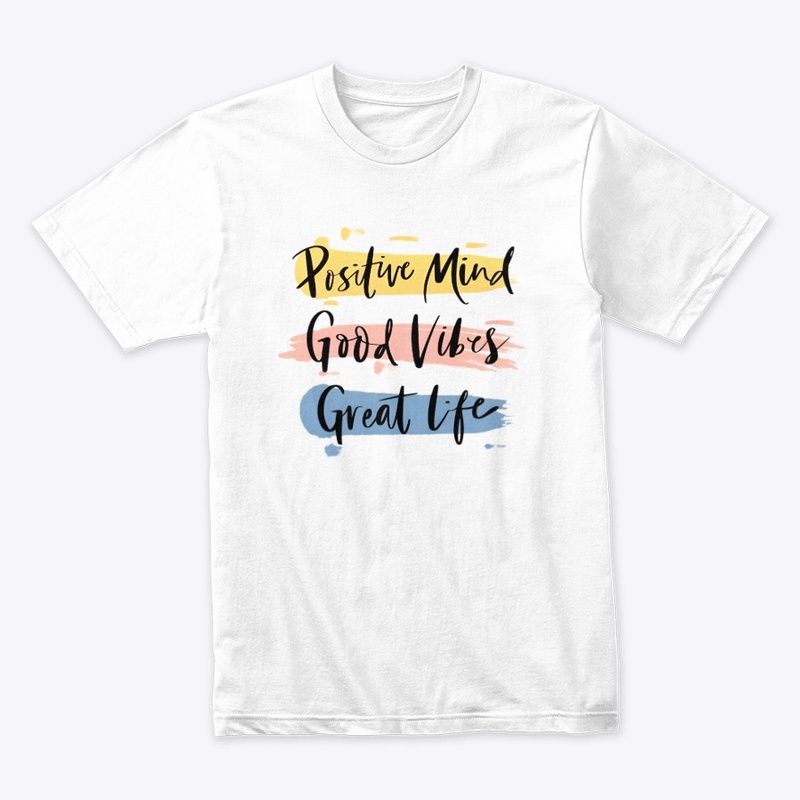 Positive Mind Good Vibes Great Life