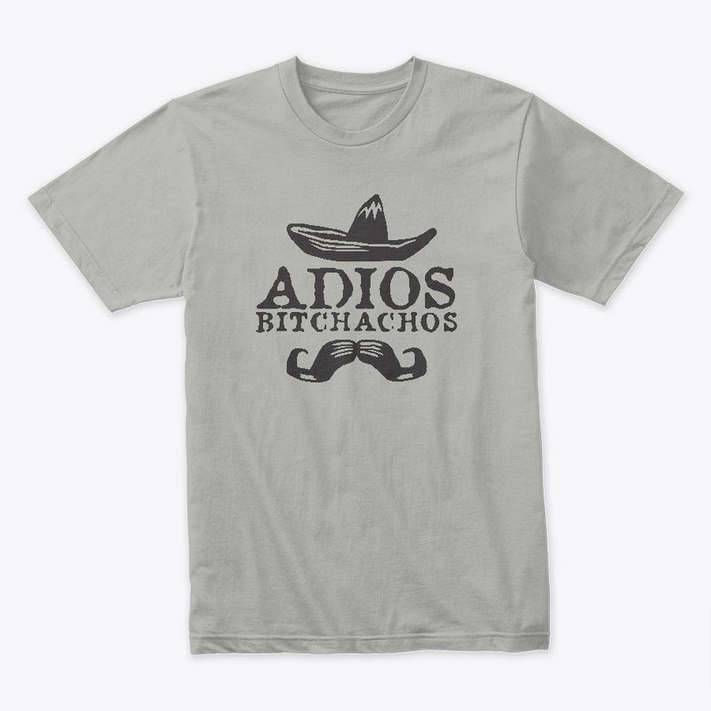 Adios Bitchachos Funny