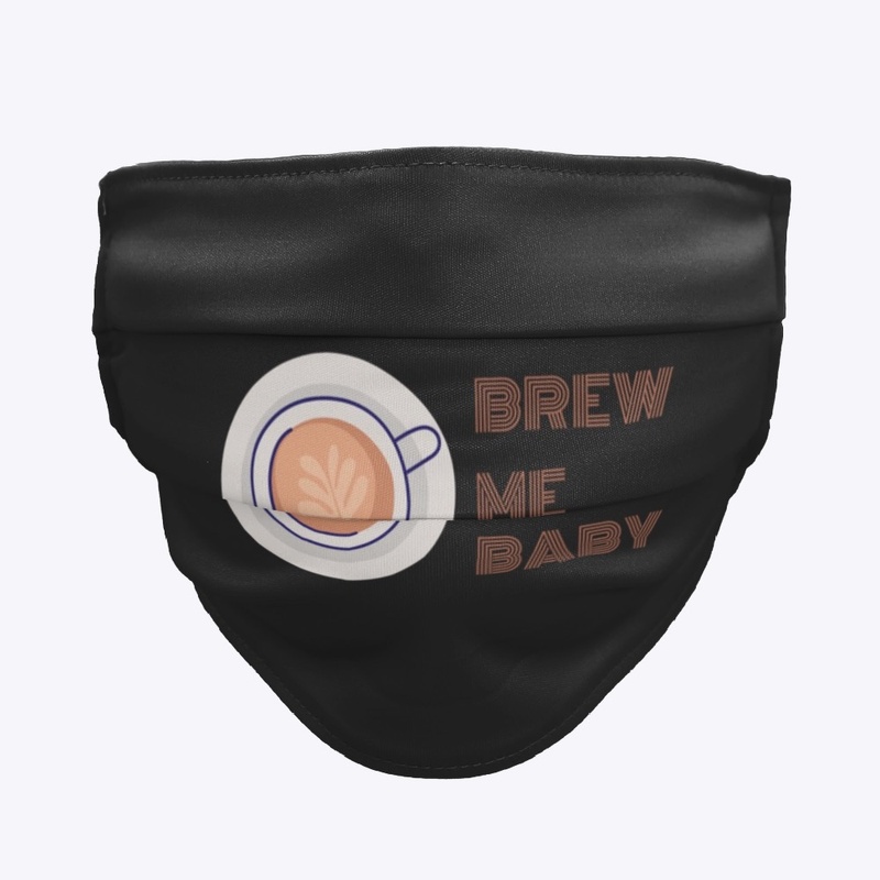 Brew Me Baby