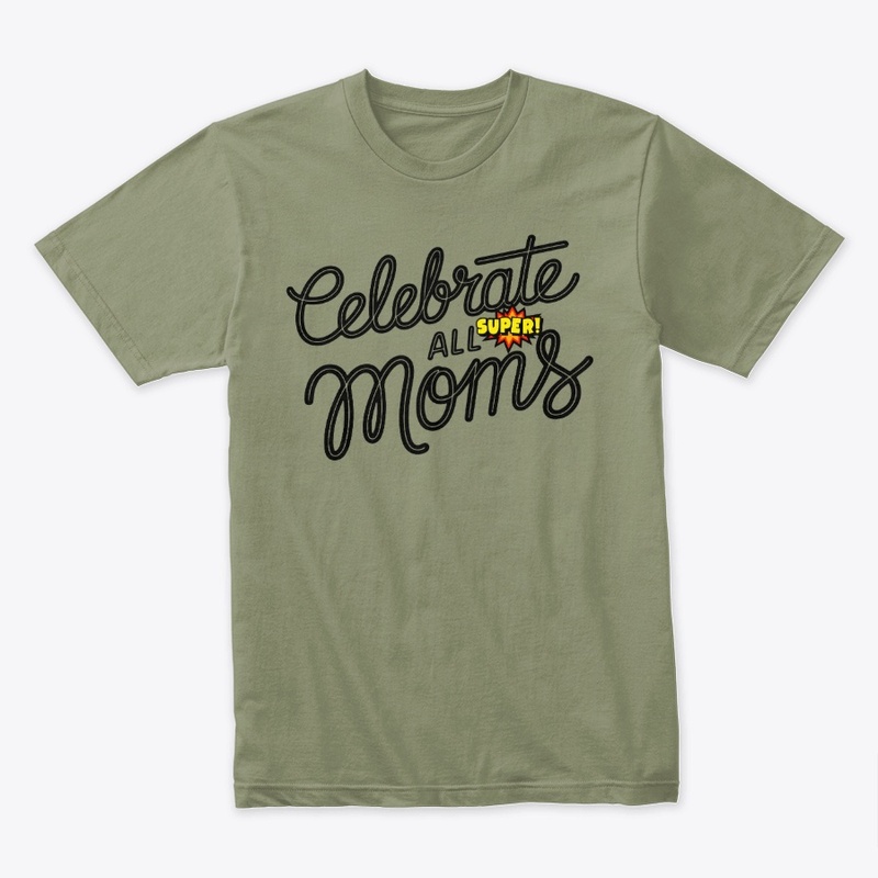 Celebrate All Super Moms