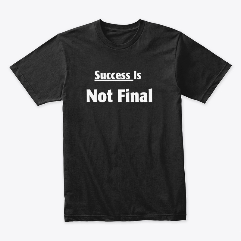 Success In Not Final