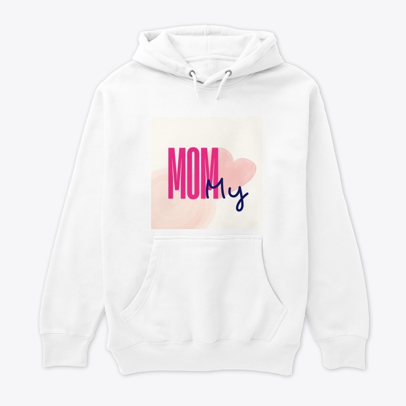 "Heartfelt Love: 'I Love My Mom' Hoodie 