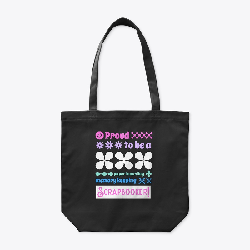 Proud To Be A Scrapbooker Tote Bag