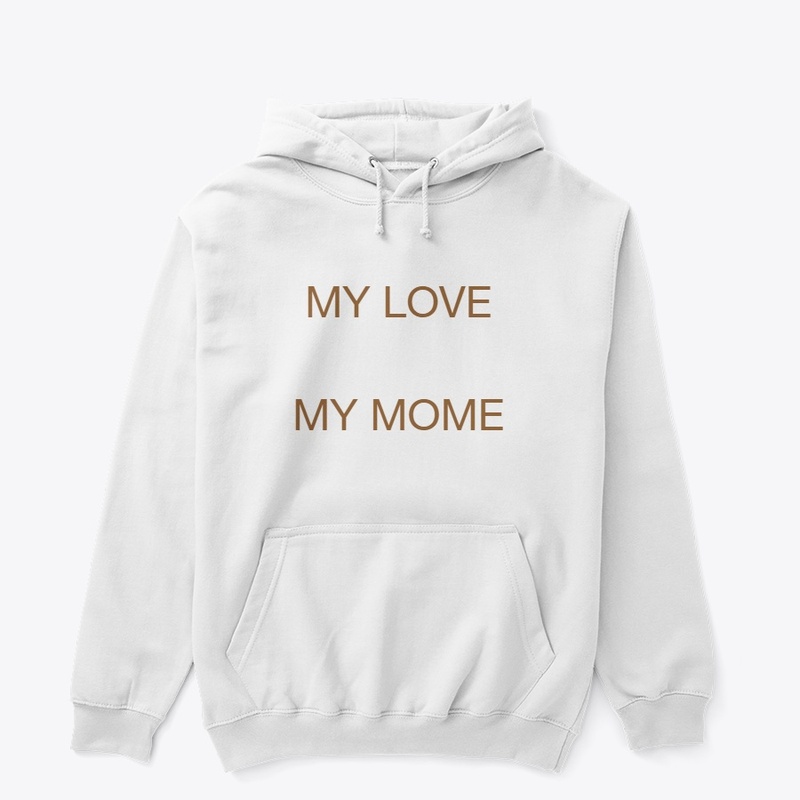 My Love My Mother T-shirt