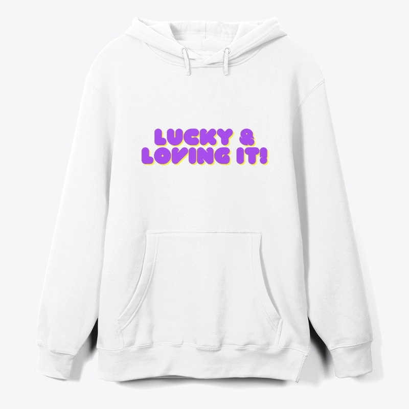 Lucky & Loving It! T-Shirt Design