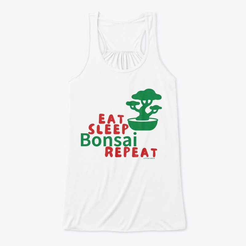 Eat Sleep Bonsai Repeat