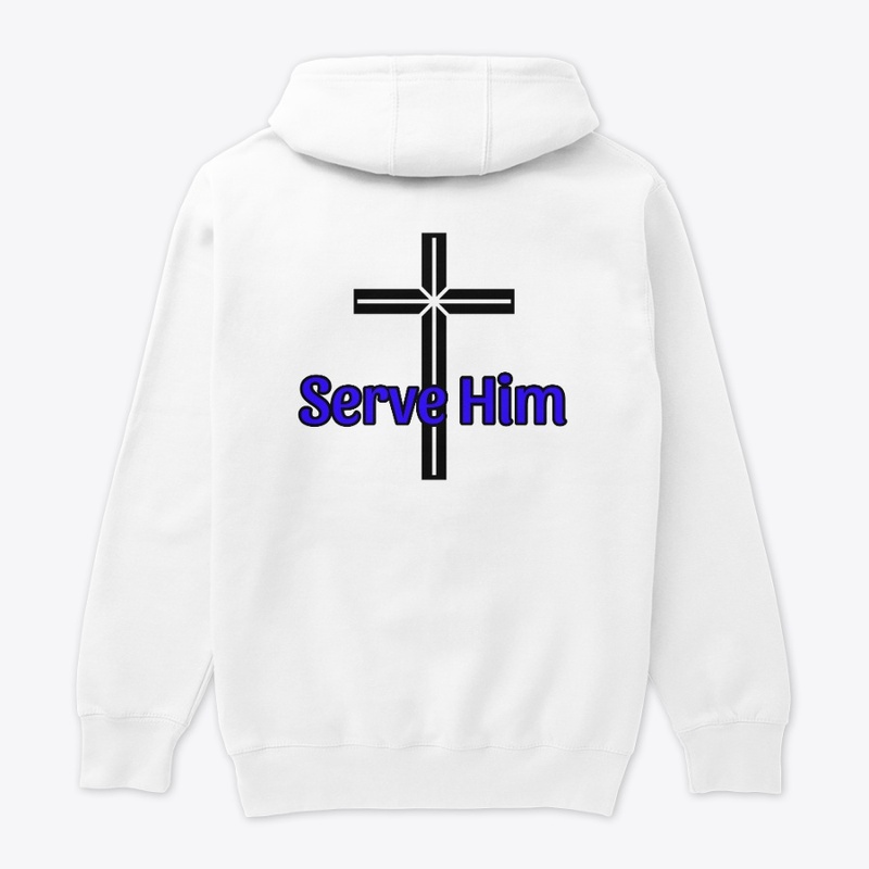 Serve Him- Blue