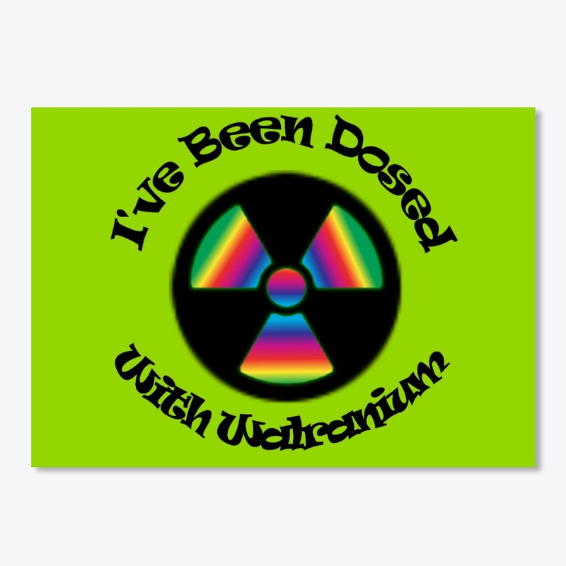 Dosed with Walranium