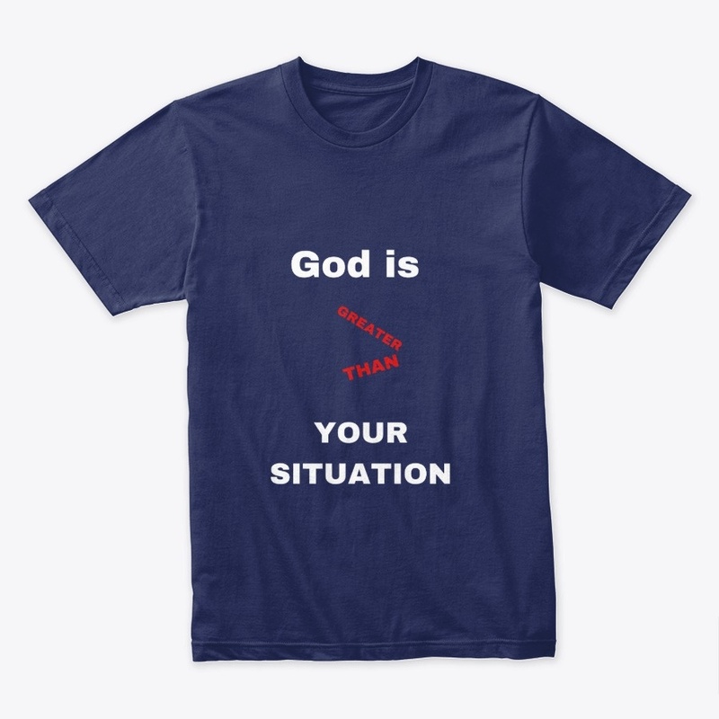 God is Greater Than Your  Situation