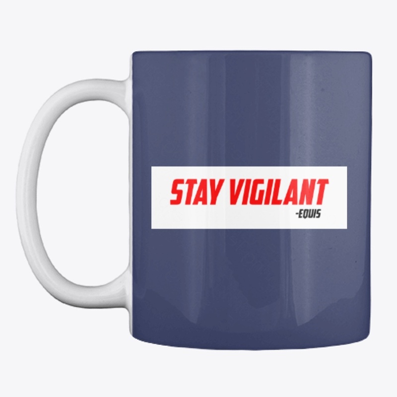 Stay Vigilant Mug