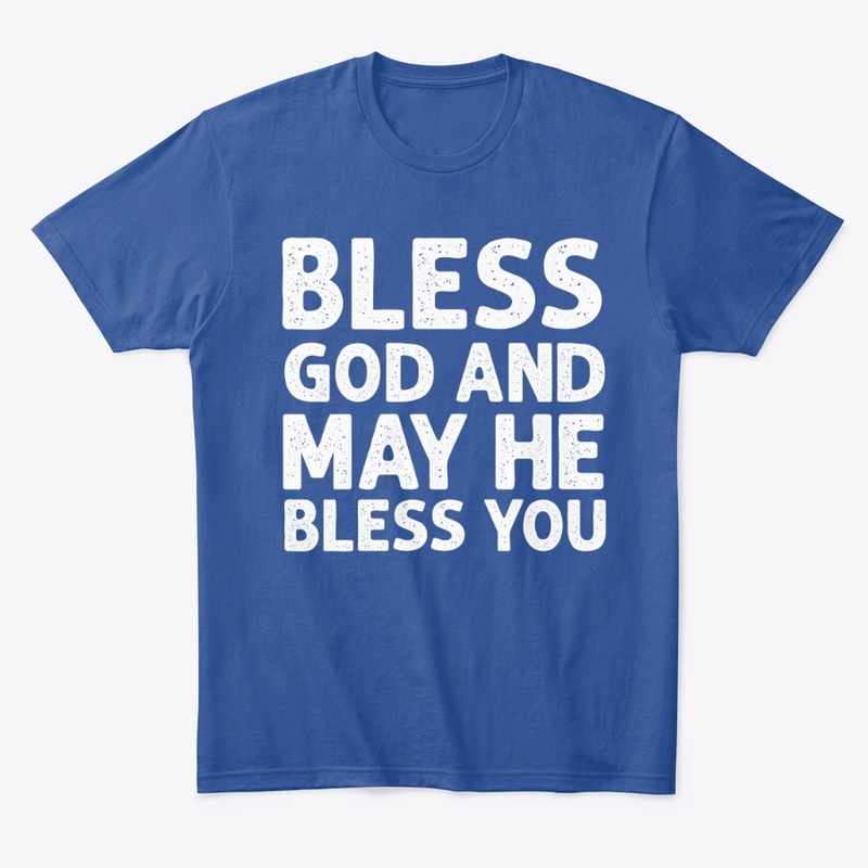 Bless God