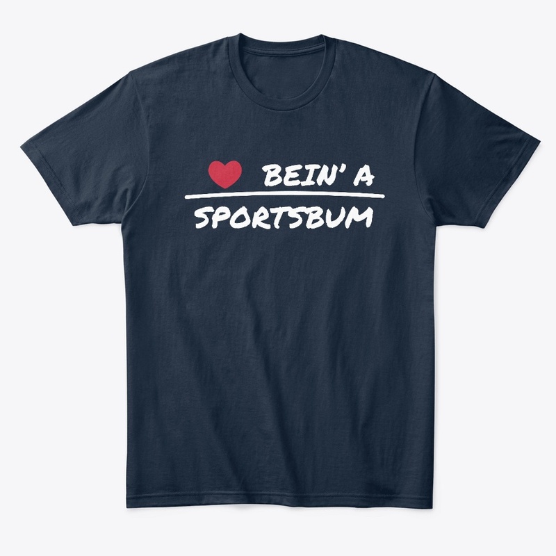 Love Bein a Sportsbum - Comfort Tee