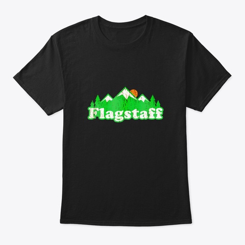 Flagstaff Arizona Az Shirt Vintage Hikin Black T-Shirt Front