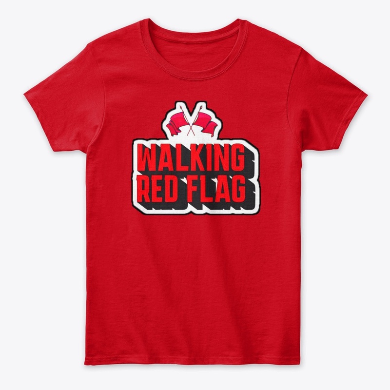 Walking RED FLAG