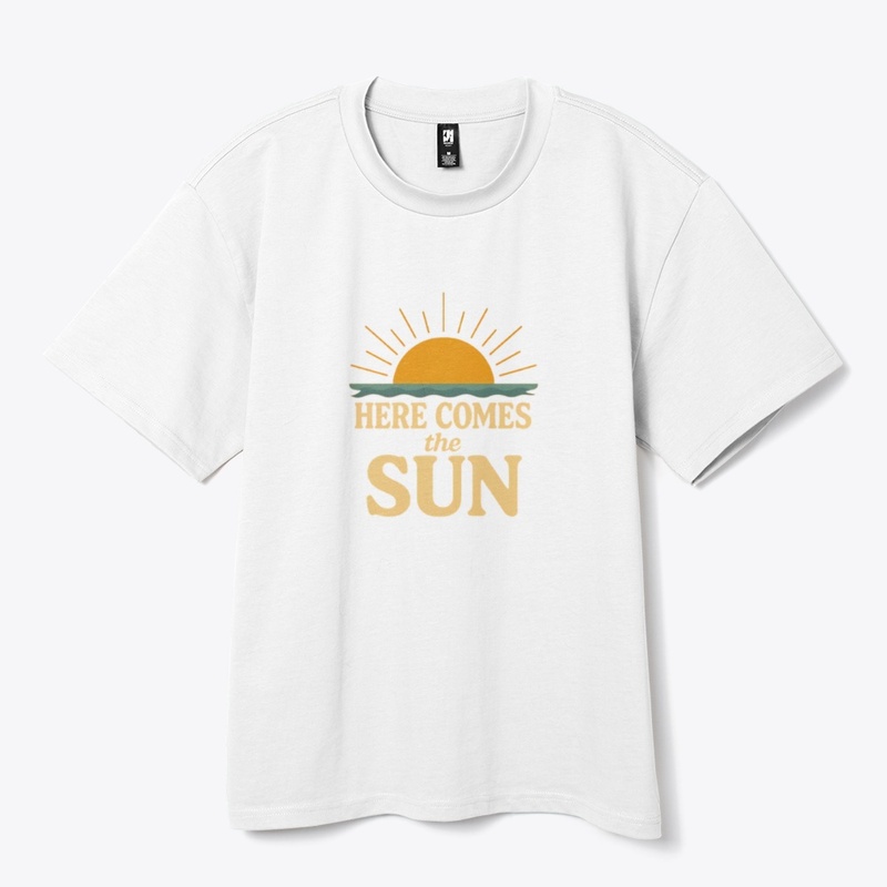here comes the sun