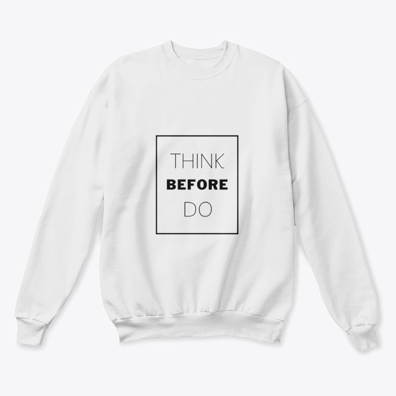 Text: Think Before Do (Black)