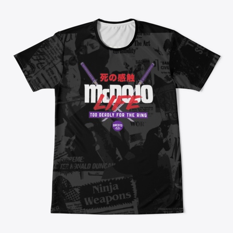 Mc Dojo Life Too Deadly Rashguard Black T-Shirt Front