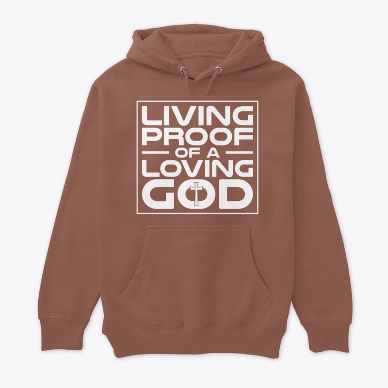Living Proof Loving God Design