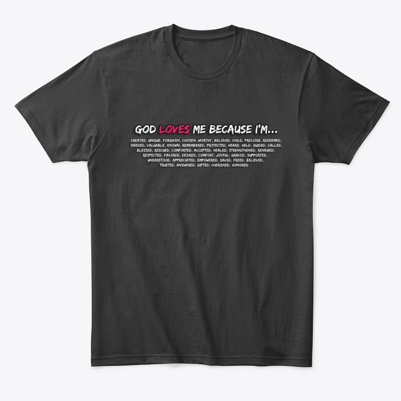God Loves Me Because I'm...