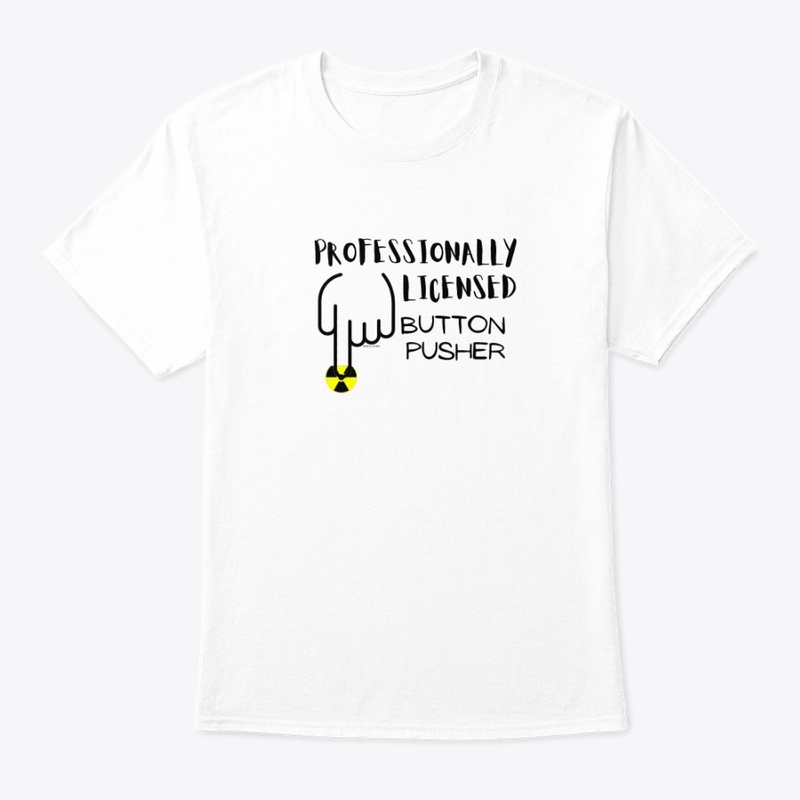 Professionally Licensed Button Pusher