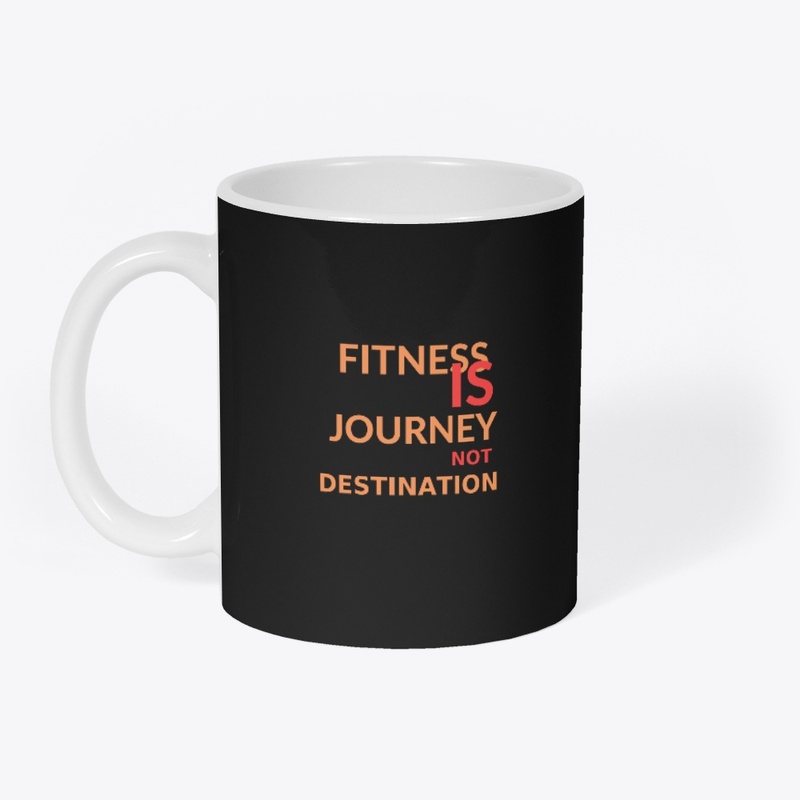 fitness is journey not destination