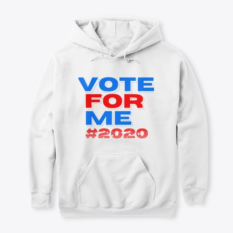 VOTE FOR ME
