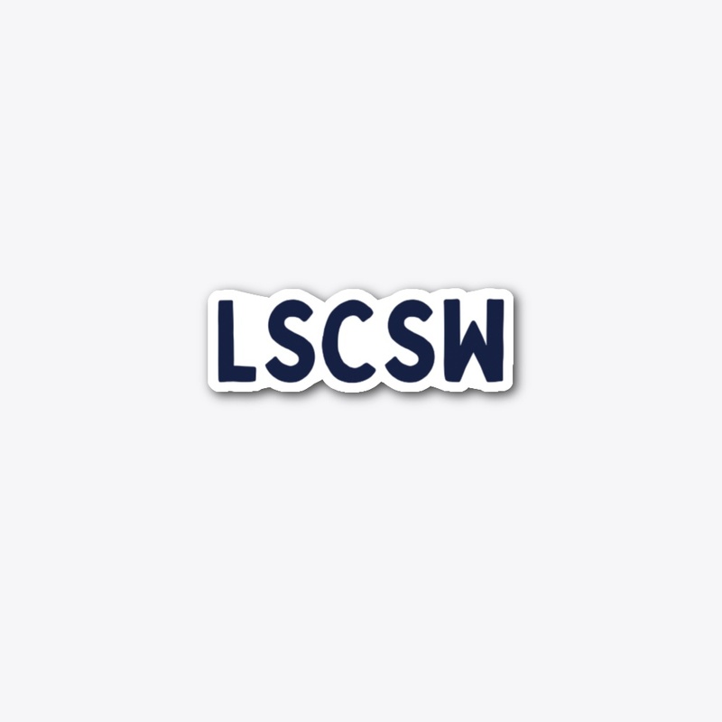 LSCSW - MSW- Social Work 