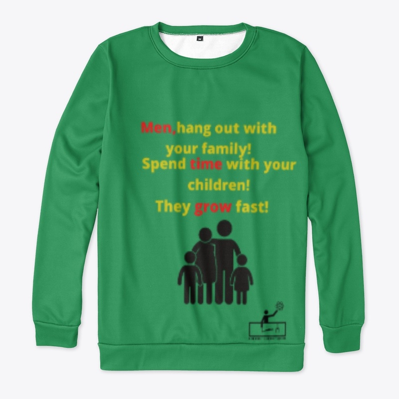 Men,hang out with your family!