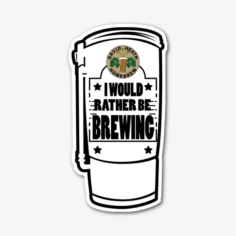 I Would Rather Be Brewing